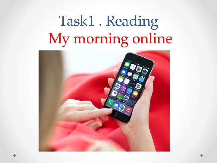 Task1 . Reading My morning online