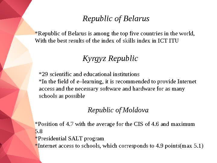 Republic of Belarus *Republic of Belarus is among the top five countries in the world, With the best results of the index of sk