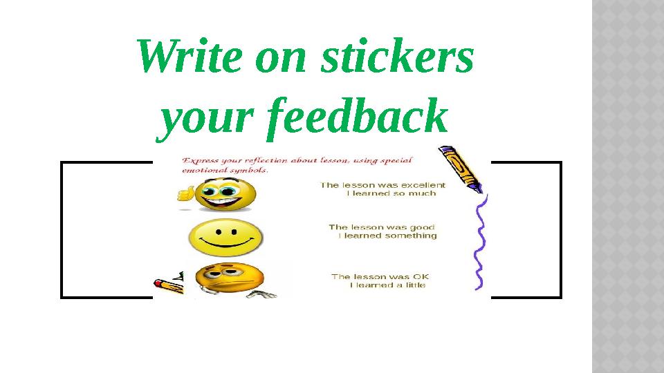 Write on stickers your feedback