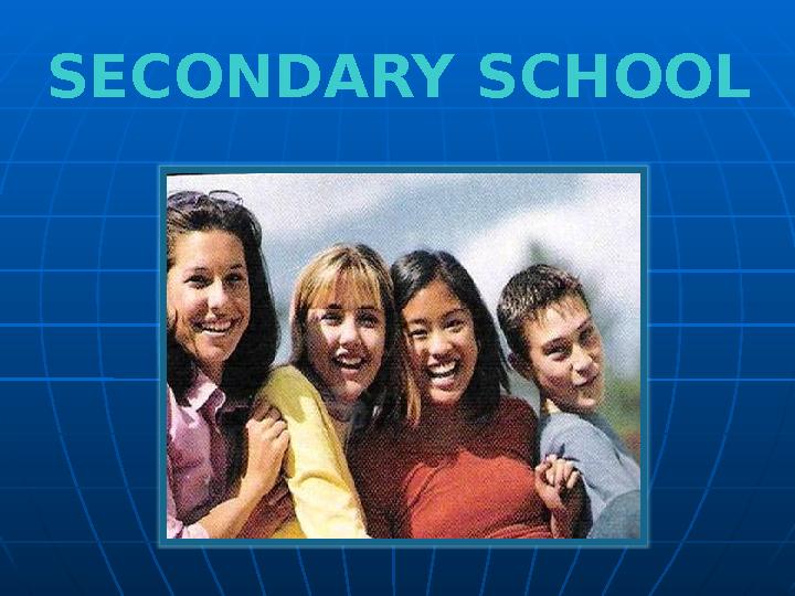 SECONDARY SCHOOL