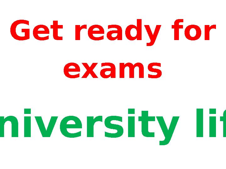 Get ready for exams University life
