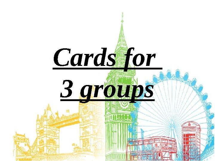 Cards for 3 groups