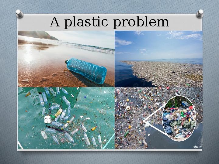 A plastic problem