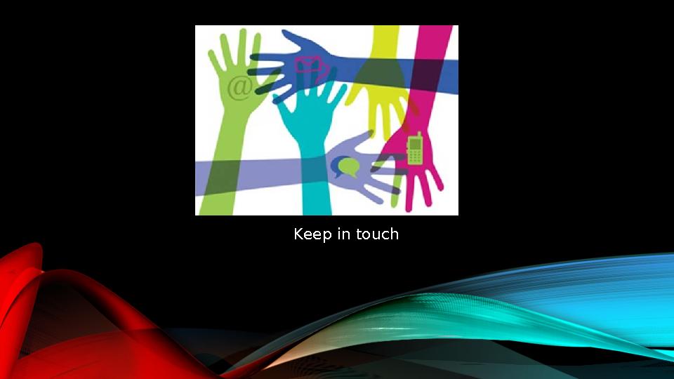 Keep in touch