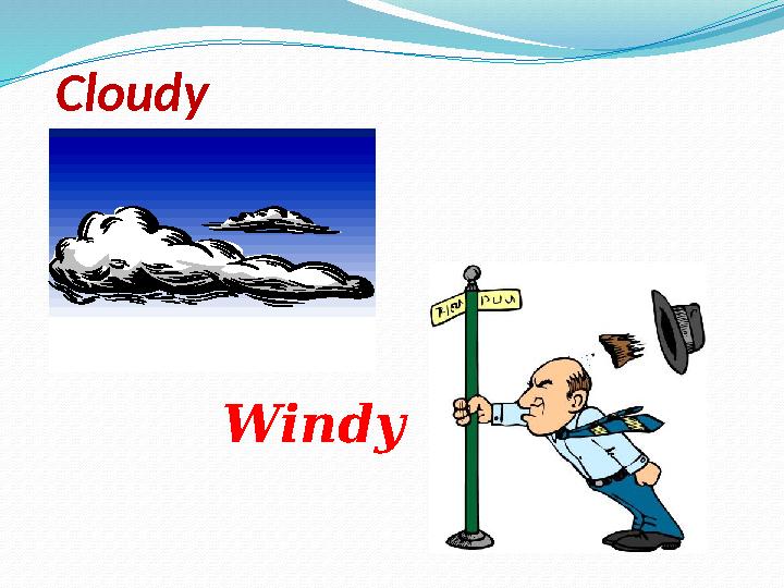 Cloudy Windy