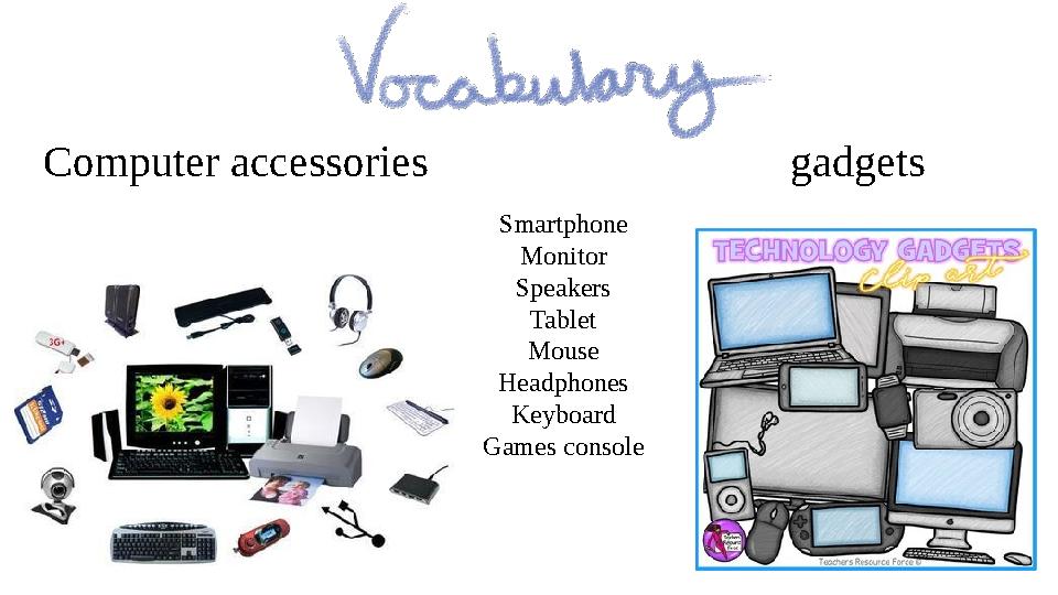 Computer accessories gadgets Smartphone Monitor Speakers Tablet Mouse Headphones Keyboard Games