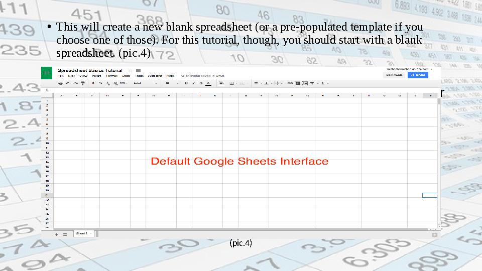 • This will create a new blank spreadsheet (or a pre-populated template if you choose one of those). For this tutorial, though,