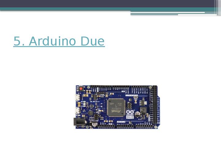 5. Arduino Due