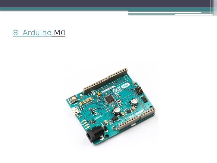 8. Arduino M0