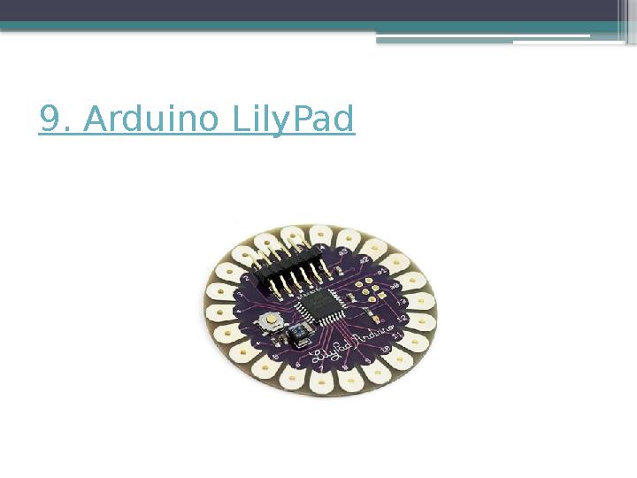 9. Arduino LilyPad