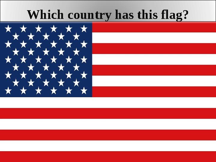 Which country has this flag?