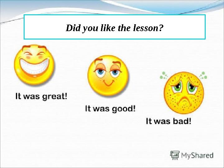 Did you like the lesson?