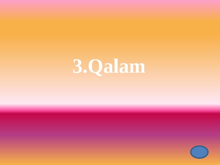 3.Qalam