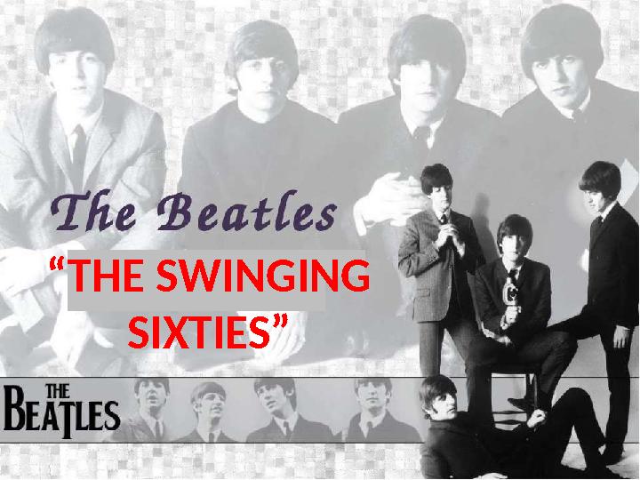 “ THE SWINGING SIXTIES”