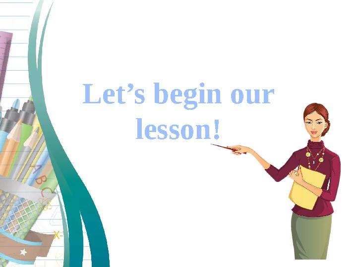 Let’s begin our lesson!