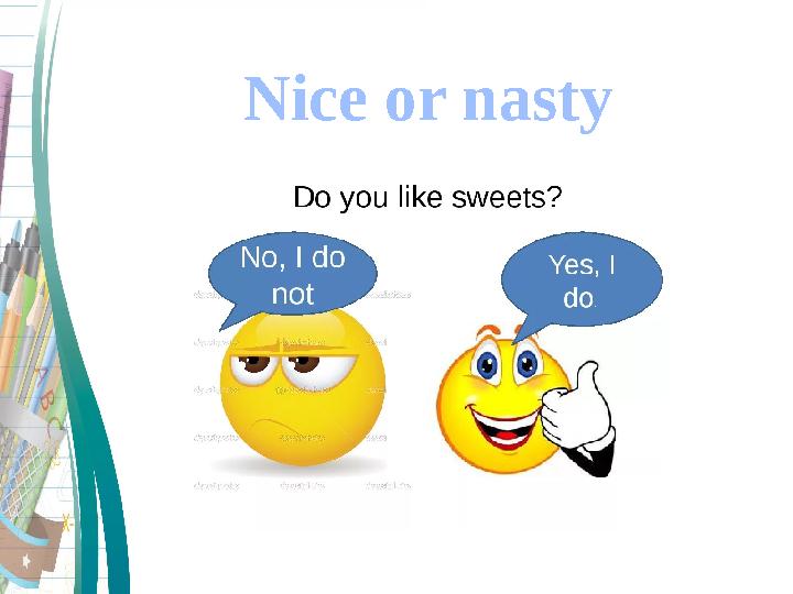 Nice or nasty