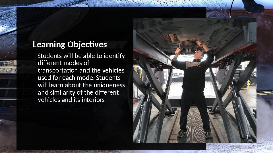 Learning Objectives Students will be able to identify different modes of transportation and the vehicles used for each mo