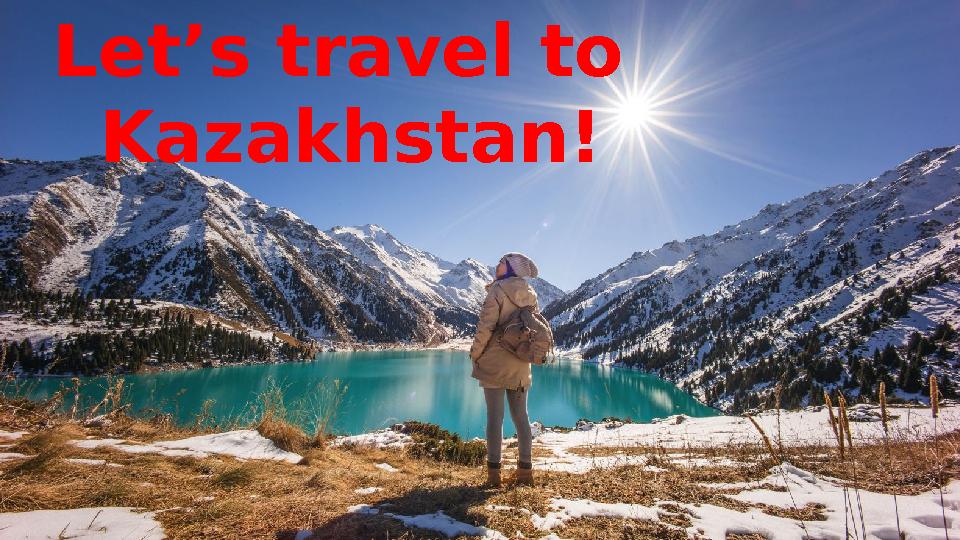 Let’s travel to Kazakhstan!