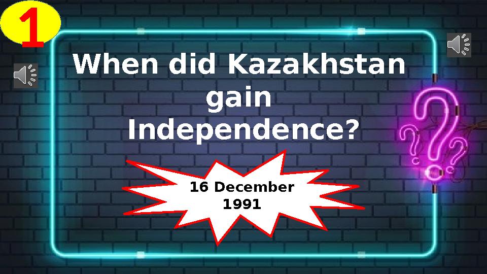 1 When did Kazakhstan gain Independence? 16 December 1991