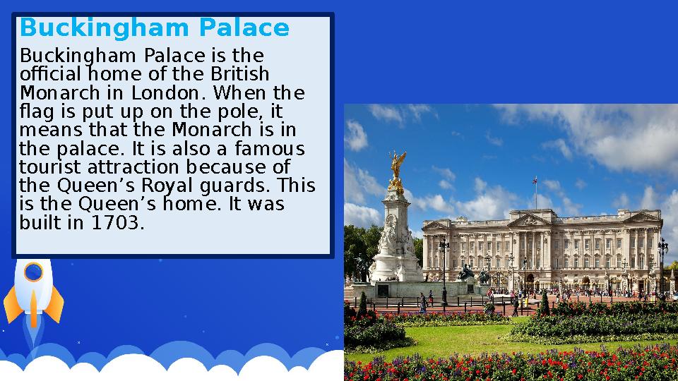 Buckingham Palace Buckingham Palace is the official home of the British Monarch in London. When the flag is put up on the po