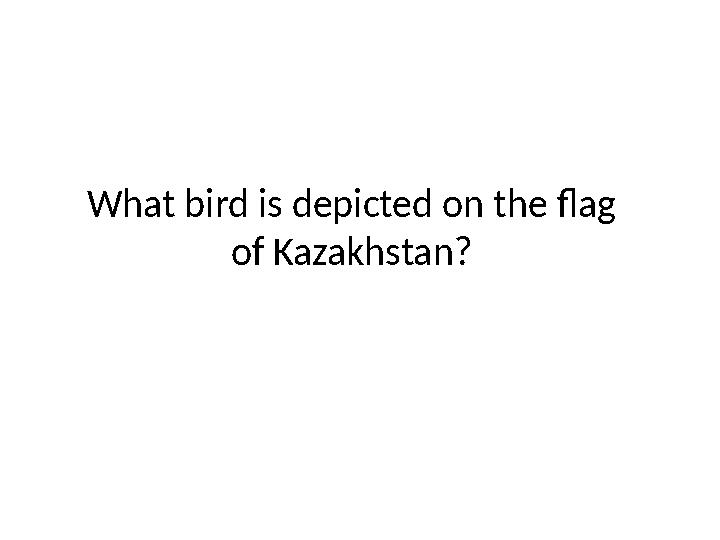 What bird is depicted on the flag of Kazakhstan?