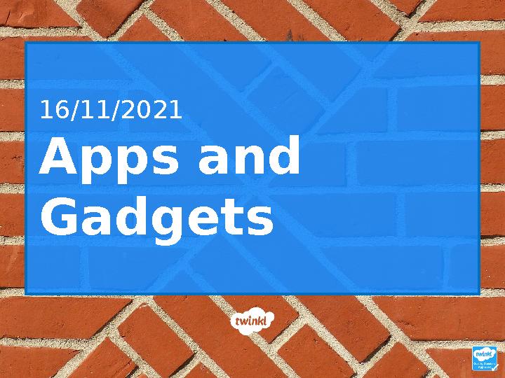 16/11/2021 Apps and Gadgets