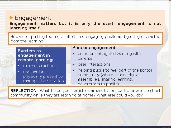 Engagement Engagement matters but it is only the start; engagement is not learning itself. Beware of putting too