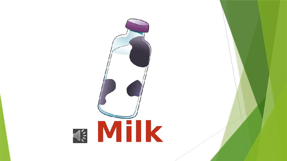 Milk