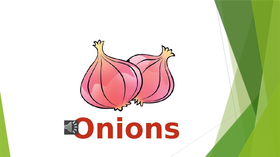 Onions