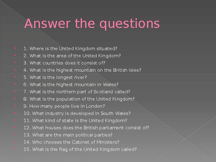 Answer the questions  1. Where is the United Kingdom situated?  2. What is the area of the United Kingdom?  3. What countries