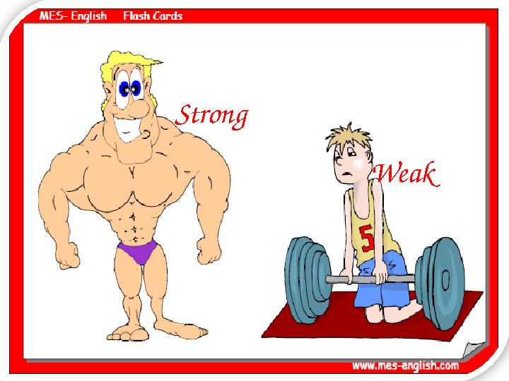 Strong Weak
