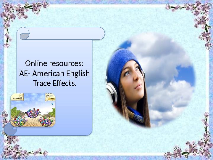 Online resources: AE- American English Trace Effects .