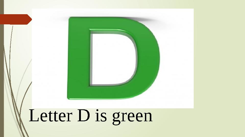 Letter D is green