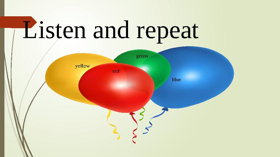 Listen and repeat red blueyellow green