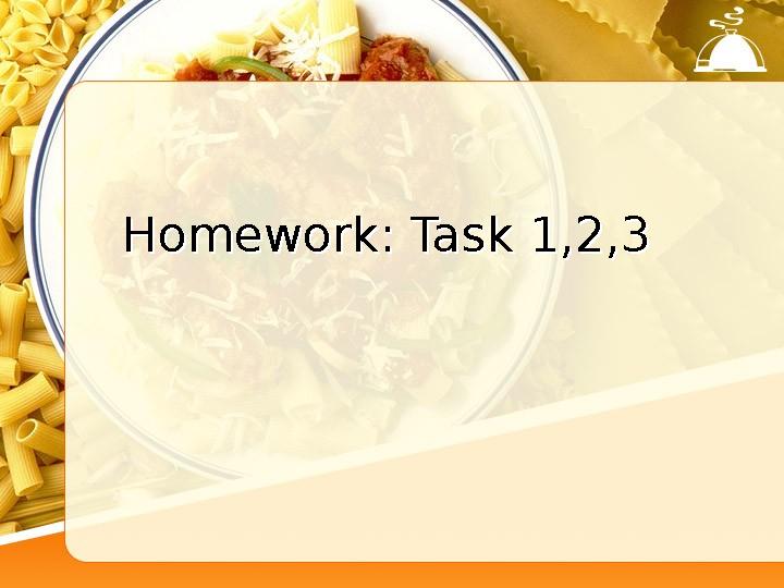 Homework: Task 1,2,3Homework: Task 1,2,3