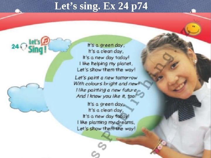 Let’s sing. Ex 24 p74
