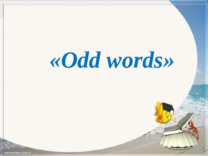 « Odd words »
