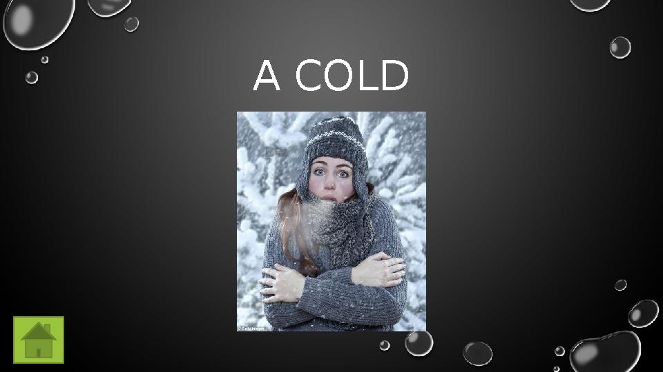 A COLD