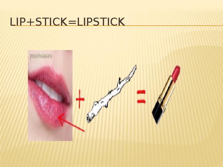 LIP+STICK=LIPSTICK