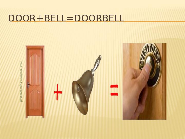 DOOR+BELL=DOORBELL