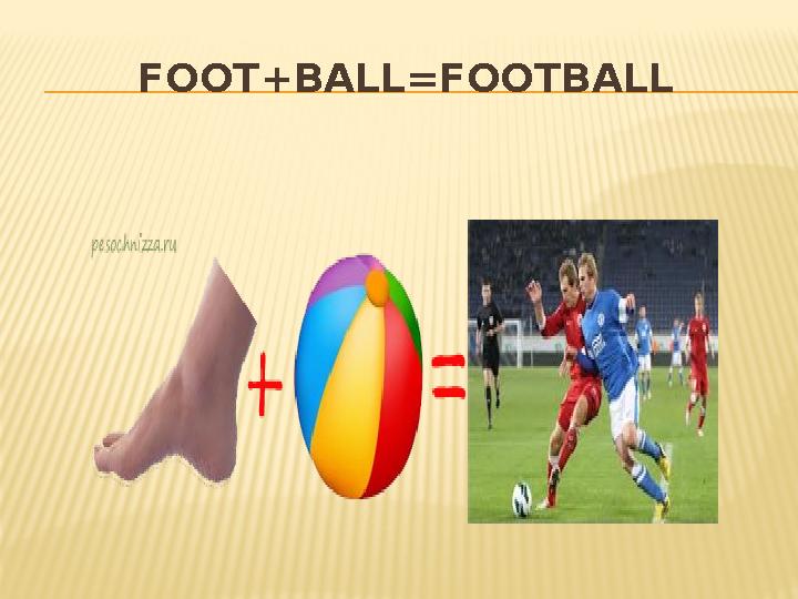 FOOT+BALL=FOOTBALL