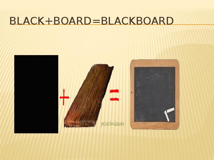 BLACK+BOARD=BLACKBOARD