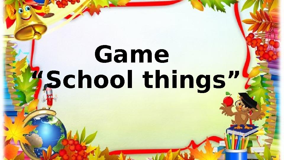 Game “School things”