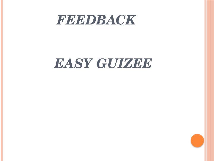 FEEDBACK EASY GUIZEE