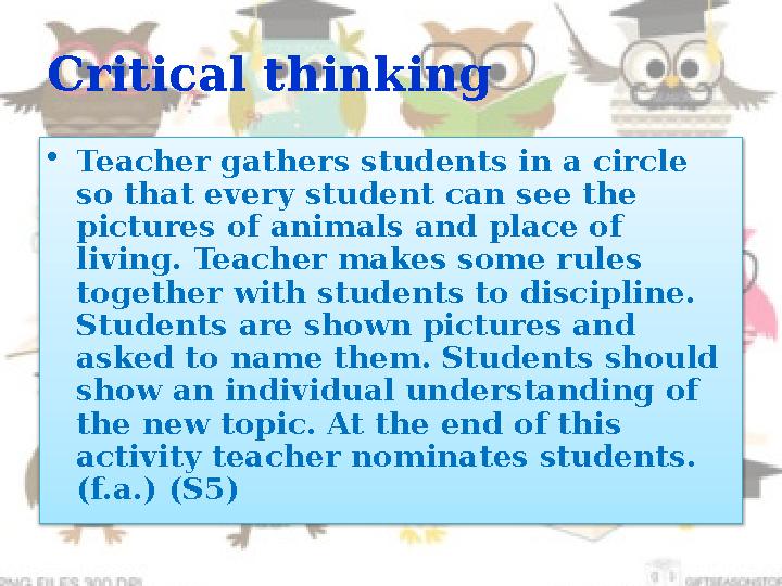 Critical thinking • Teacher gathers student s in a circle so that every student can see the pictures of animals and place
