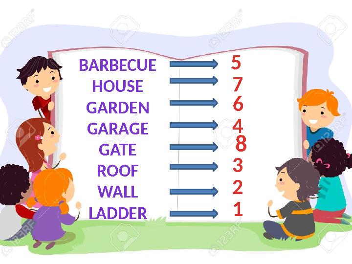 BARBECUE HOUSE GARDEN GARAGE GATE ROOF WALL LADDER 5 7 6 4 8 3 2 1