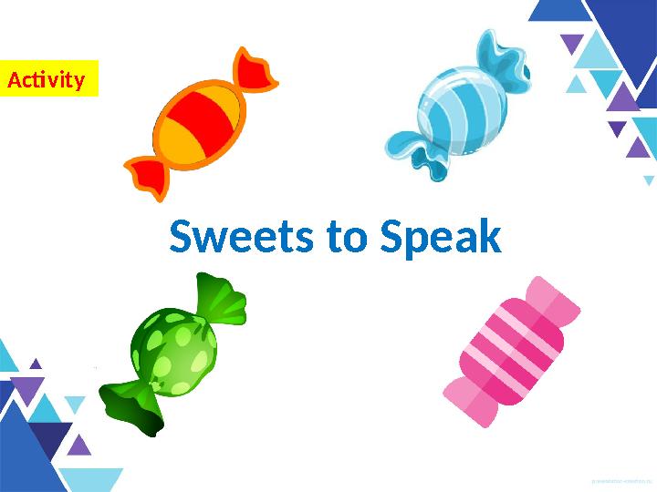 Sweets to SpeakActivity