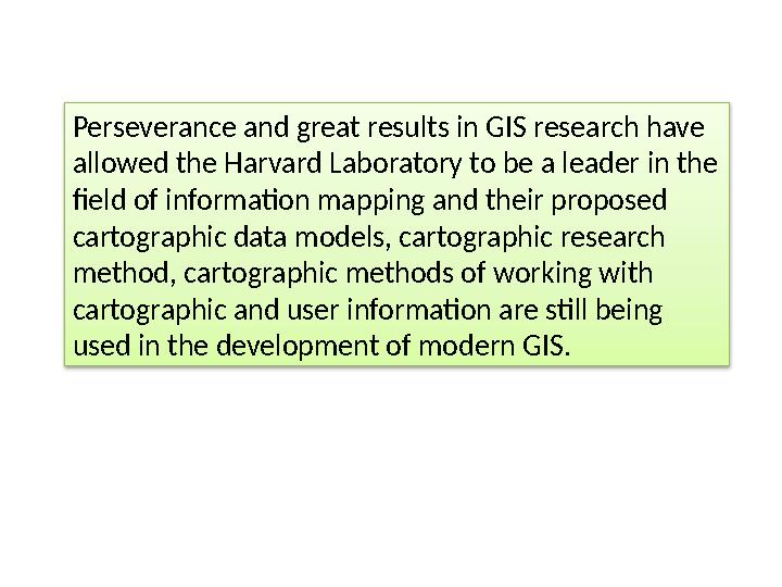 Perseverance and great results in GIS research have allowed the Harvard Laboratory to be a leader in the field of information