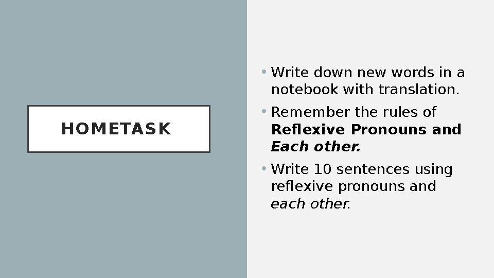 Write down the new words. Write down the new words