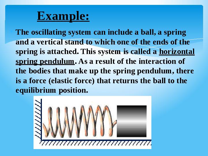 Spring Oscillating System Oscillatory system